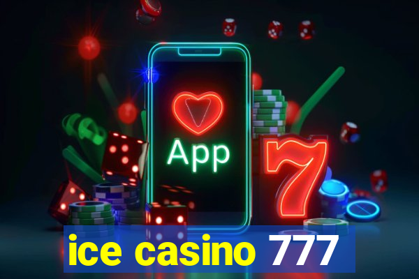 ice casino 777